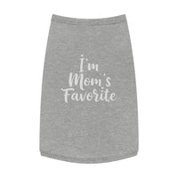 Load image into Gallery viewer, Pet Tank Top - &quot;I&#39;m Mom&#39;s Favorite&quot; Cute Dog Shirt for Mother&#39;s Day &amp; Pet Lovers
