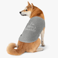 Load image into Gallery viewer, Pet Tank Top - &quot;I&#39;m Mom&#39;s Favorite&quot; Cute Dog Shirt for Mother&#39;s Day &amp; Pet Lovers
