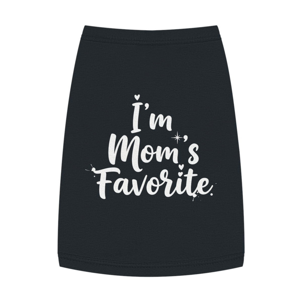 Pet Tank Top - "I'm Mom's Favorite" Cute Dog Shirt for Mother's Day & Pet Lovers