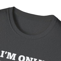 Load image into Gallery viewer, I&#39;m only talking to my dog today T shirt

